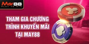 Khuyến Mãi May88 – Cơ Hội Hấp Dẫn Dành Cho Người Chơi